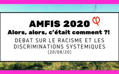 Amfis 2020 : alors, c’était comment le débat “Racisme et discriminations” ?