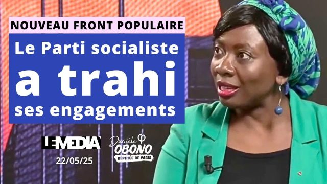 Le Média – Nouveau Front populaire : le PS a trahi ses engagements